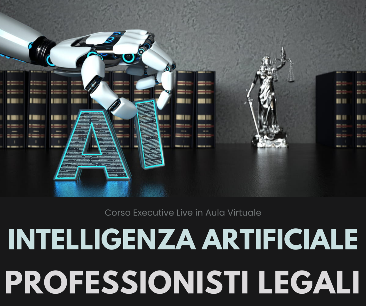 LE NUOVE APPLICAZIONI DELL'IA E L'IMPATTO PER I PROFESSIONISTI LEGALI